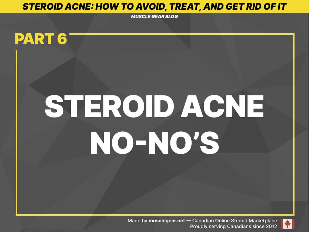 What you should not do if you get steroid acne