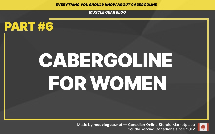 Cabergoline for women